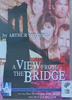 A View From the Bridge written by Arthur Miller performed by L.A. Theatre Works on Audio CD (Abridged)